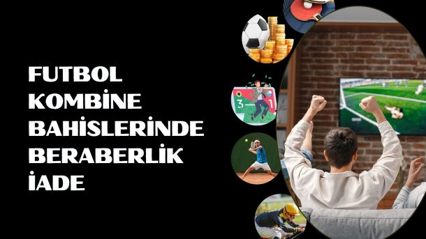 Futbol Kombine Bahislerinde Beraberlik İade